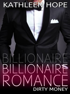 cover image of Billionaire Romance: Dirty Money